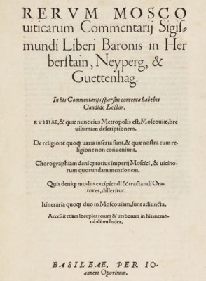 1556 Baron Sigismund von Herberstein - Rerum Moscoviticarum Commentarii